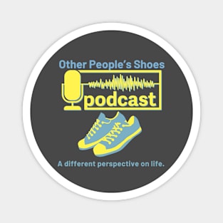 Other People's Shoes Podcast Magnet